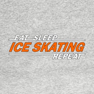Eat sleep ice skating repeat t shirt. T-Shirt
